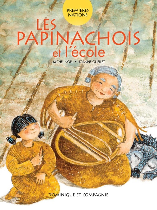 Title details for Les Papinachois et l'école by Michel Noël - Wait list